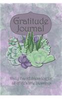 Gratitude Journal: Daily Thankfulness Log For All Of Life's Little Blessings: Positivity Diary - Daily Happiness Journal With Prompts