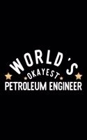 World's Okayest Petroleum Engineer