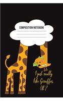 Composition - I Just Really Like Giraffes, Ok?