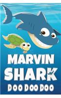 Marvin Shark Doo Doo Doo: Marvin Name Notebook Journal For Drawing Taking Notes and Writing, Personal Named Firstname Or Surname For Someone Called Marvin For Christmas Or Bi