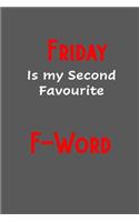 Friday is my second favourite F-Word
