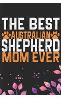The Best Australian Shepherd Mom Ever