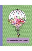 Mediumship Circle Planner: An Easier Way to Keep Track of The Circles You Want to Participate In