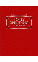 Daily Spending Log Book: Business Expense Tracker Notebook, Expense Report Book, Expense Book For Real Estate, Spending Planner, Red Cover