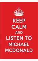 Keep Calm and Listen to Michael McDonald: Michael McDonald Designer Notebook