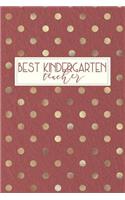 Best Kinder Teacher: Kindergarten Teacher Gift, Books for Kindergarten Teachers, Kindergarten Teacher Gifts, Kindergarten Teacher Notebook, Teacher Gift Kindergarten, En