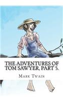 The Adventures of Tom Sawyer, Part 5.