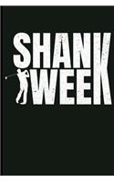 Shank Week