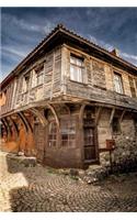 Check Out This Cool Old Building in Sozopol Bulgaria Journal: 150 page lined notebook/diary