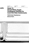 Technical Assistance Document: Guide to Groundwater Supply Contingency Planning for Local and State Government