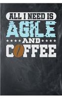 All I Need is Agile and Coffee: Chalkboard, White & Blue Design, Blank College Ruled Line Paper Journal Notebook for Project Managers and Their Families. (Agile and Scrum 6 x 9 inc