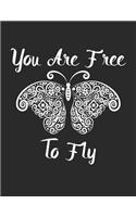 You Are Free to Fly