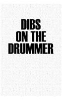 Dibs on the Drummer