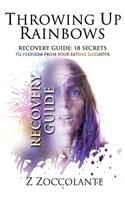Throwing Up Rainbows Recovery Guide