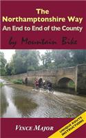 Northamptonshire Way - An End to End of the County by Mountain Bike