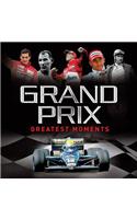 Grand Prix Greatest Moments