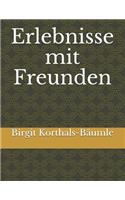 Erlebnisse Mit Freunden