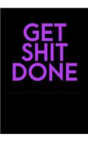 Get Shit Done