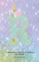 R: Monogram Initial R Journal Notebook for Unicorn Believers