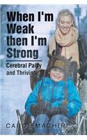 When I'm Weak Then I'm Strong
