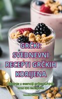 GrČki Svednevni Recepti GrČkih Korijena