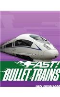 Fast! Bullet Trains