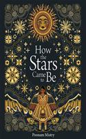 How The Stars Came To Be