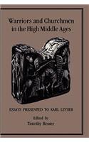 Warriors and Churchmen in the High Middle Ages