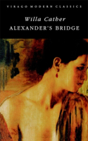Alexander's Bridge: (Virago Modern Classics)