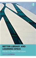 Better Library and Learning Space