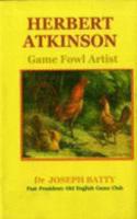Herbert Atkinson Artist and Game Fowl Expert