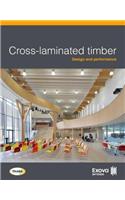 Cross-laminated timber: Design and performance