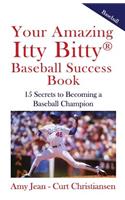 Your Amazing Itty Bitty Baseball Success Book