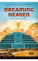 Dreaming Heaven: The Beginning Is Near!