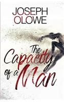 The Capacity of A Man