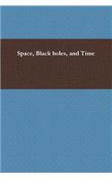 Space, Black Holes, and Time