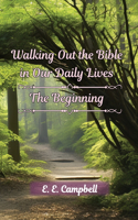 Walking Out the Bible in Our Daily Lives