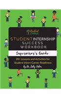 Student Internship Success Workbook (Supervisor's Guide)