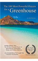 Prayer the 100 Most Powerful Prayers for a Greenhouse - With 4 Bonus Books to Pray for Home Buying, Fibromyalgia, Money & Limitless Optimism - For Men & Women