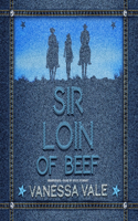 Sir Loin of Beef: A Double Serving of Cowboys(Grade-A Beefcakes Series, 1)