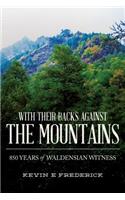 With Their Backs Against the Mountains