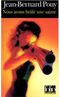 Nous Avons Brule Sainte