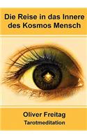 Tarotmeditation - Die Reise in das Innere des Kosmos Mensch