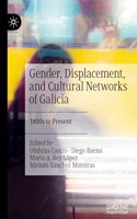 Gender, Displacement, and Cultural Networks of Galicia