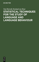 Statistical Techniques for the Study of Language and Language Behaviour: (English)