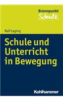 Bewegung in Schule Und Unterricht