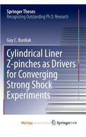 Cylindrical Liner Z-pinches as Drivers for Converging Strong Shock Experiments