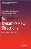 Nonlinear Dynamics New Directions: Models and Applications