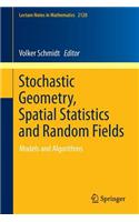 Stochastic Geometry, Spatial Statistics and Random Fields