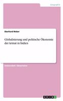 Globalisierung und politische Ökonomie der Armut in Indien